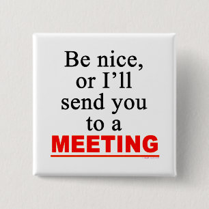Send You To A Meeting Sarcastic Office Humor Pinback Button