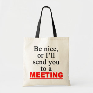 Send You To A Meeting Sarcastic Office Humor Tote Bag