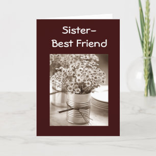 SENDING FLOWERS TO MY SISTER/BEST FRIEND BIRTHDAY CARD