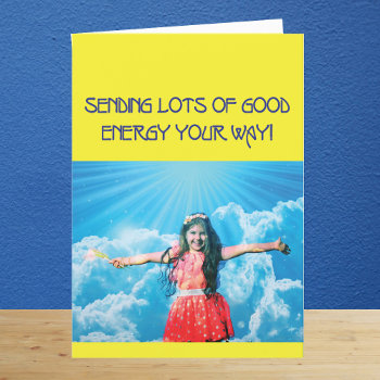 Sending Good Energy Card by SayWhatYouLike at Zazzle