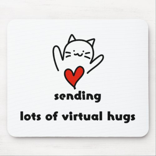 sending lots of virtual hugs mouse pad