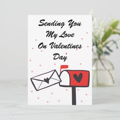 Sending My Love For Valentines Day Greeting Card