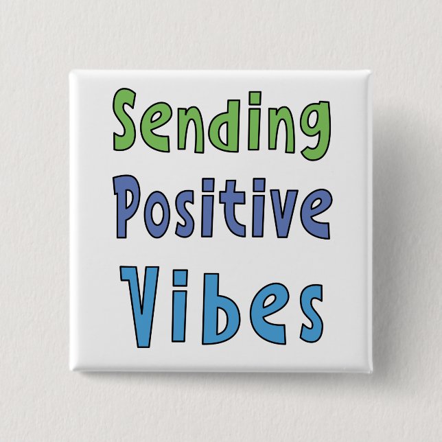 Sending Positive Vibes   Button (Front)
