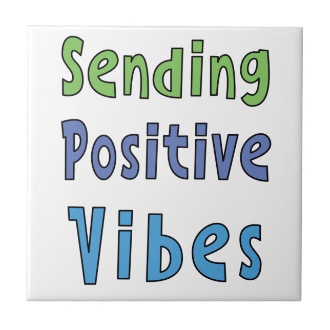 Sending Positive Vibes   Ceramic Tile (Front)