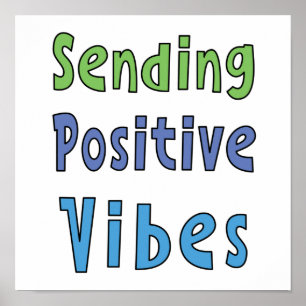 Sending Positive Vibes Poster