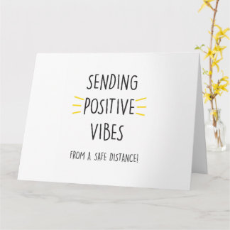 Sending Positive Vibes - Quarantine card