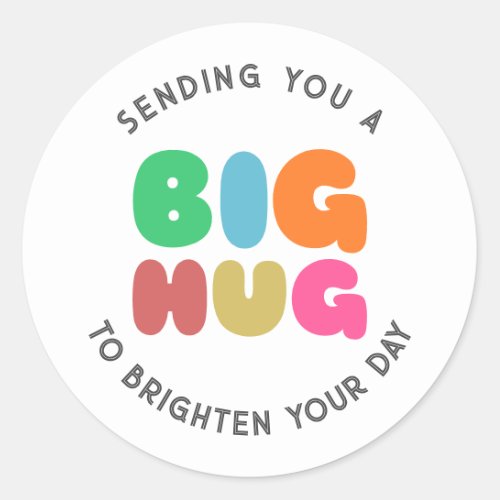 Sending you a big hug classic round sticker