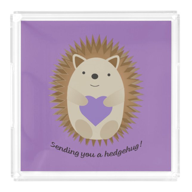 Sending You a Hedgehug Hedgehog Acrylic Tray (Front)