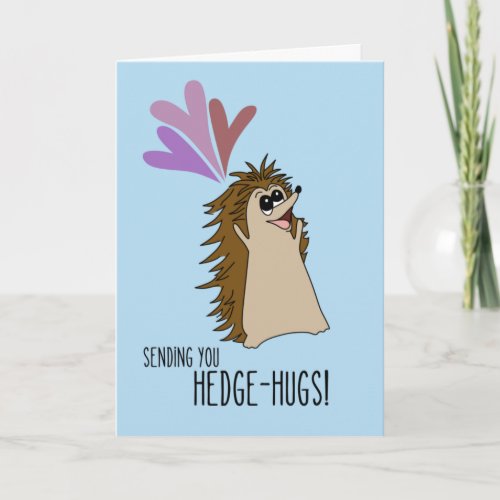 Sending You Hedge_hugs Card