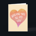 Sending you Love Watercolor Get Well Soon Empathy Card<br><div class="desc">Sending you all my love written in white text on a watercolor painted heart.</div>