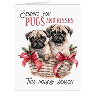 Sending you pugs and kisses this holiday season card