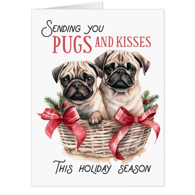 Sending you pugs and kisses this holiday season  card (Front)