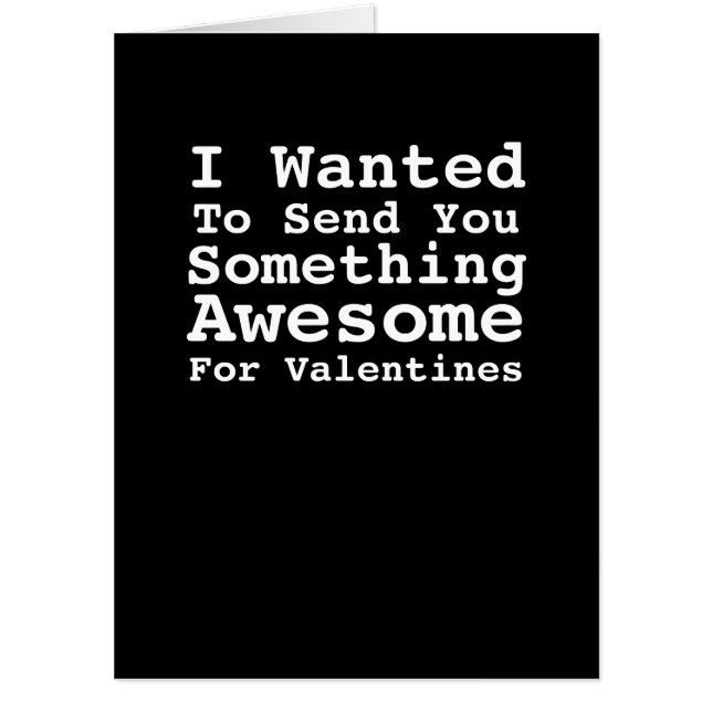 Sending You Something Awesome For Valentines Card (Front)