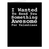 Sending You Something Awesome For Valentines Humor (Front)