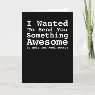Sending You Something Awesome Get Well Soon Card