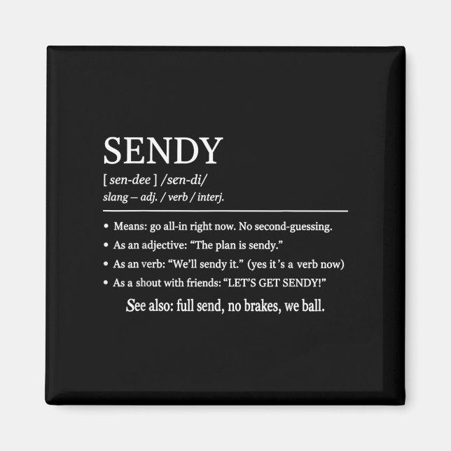 Sendy Meaning Funny Slang Outfit Let´s Get Sendy D Magnet (Front)