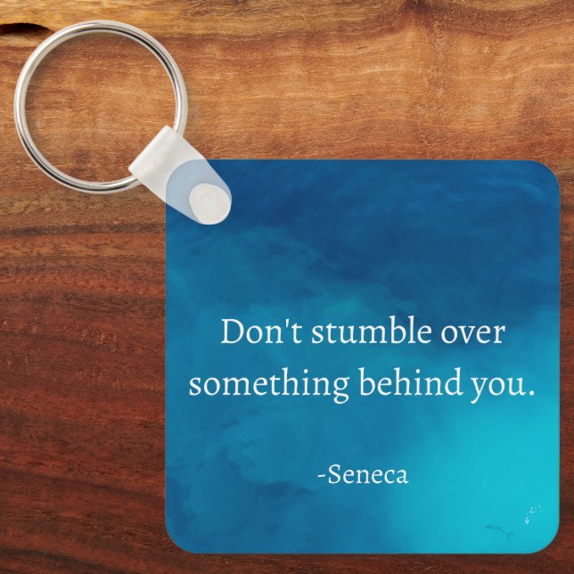 Seneca: Focus Forward, Don't Stumble on Past Keychain (Front)