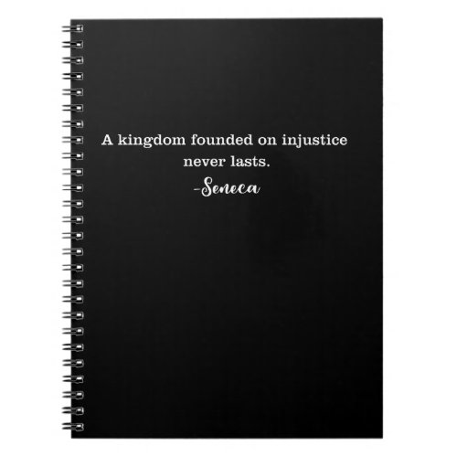 Seneca Kingdom Founded On Injustice Quote Notebook