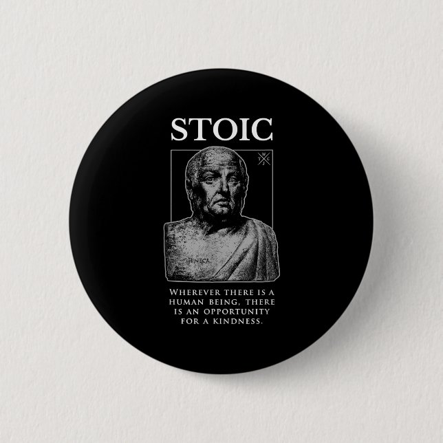 Seneca “opportunity For A Kindness” Stoicism Quote Button (Front)