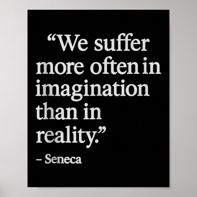 Seneca Quote Suffer In Imagination Stoic Philosoph Poster (Front)