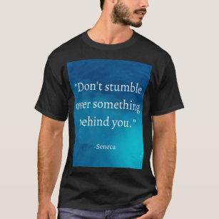 Seneca Stoic Quote Shirt