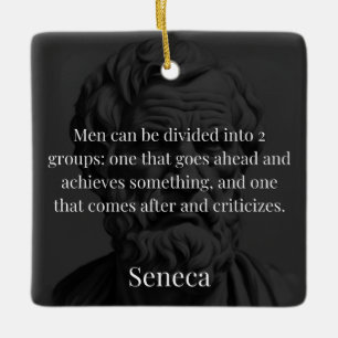 Seneca's Division: The Doers and the Critics Ceramic Ornament
