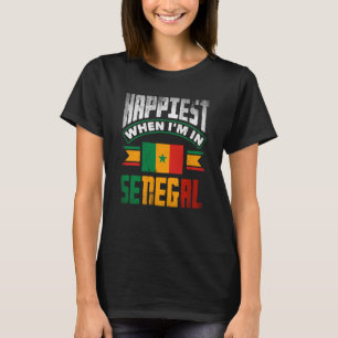 Senegal Senegalese Flag Happiest When Im In Senega T-Shirt