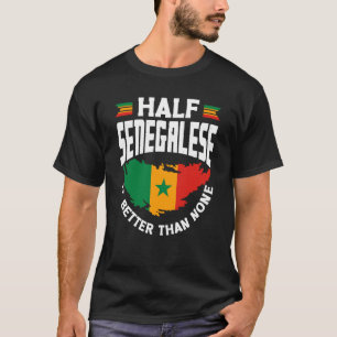 Senegal Senegalese Senegal Flag Half Senegalese T-Shirt