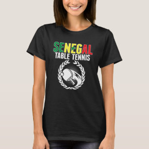 Senegal Table Tennis Senegalese Ping Pong Suppor T-Shirt