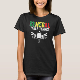Senegal Table Tennis Senegalese Ping Pong Support T-Shirt
