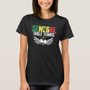 Senegal Table Tennis   Support Senegalese Ping Pon T-Shirt