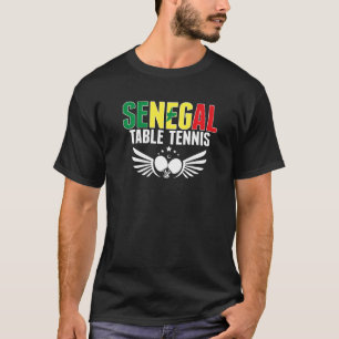 Senegal Table Tennis  Support Senegalese Ping Pong T-Shirt