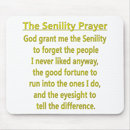 Senility Prayer Mouse Pad