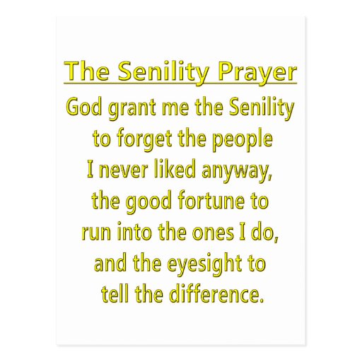 Senility Prayer Postcard | Zazzle