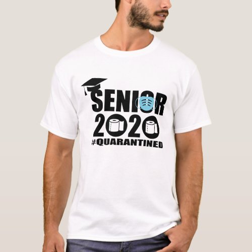 Senior 2020 Quarantined T_Shirt