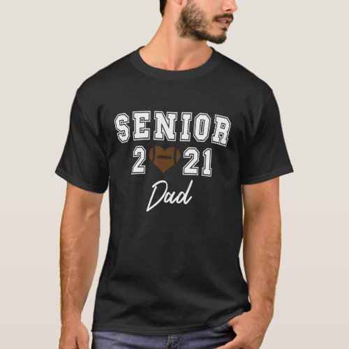 Senior 2021 Football Dad T_Shirt