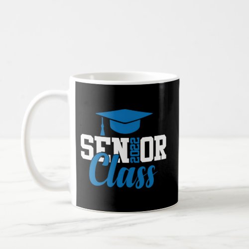 Senior 2022 Graduate Class Of 2022 School Graduati Coffee Mug