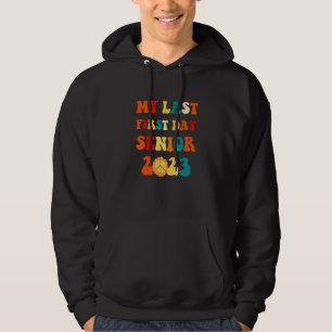 Senior 2023 My Last First Day with Groovy style Sm Hoodie