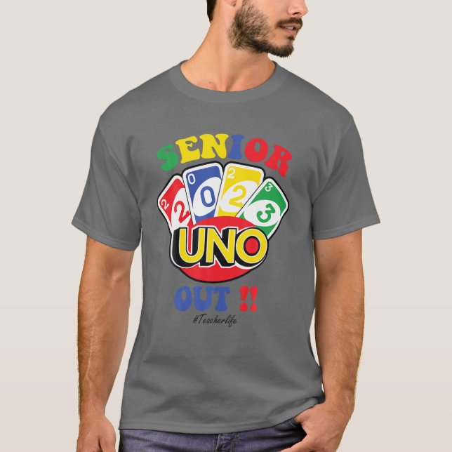 Senior 2023 Uno Out Funny Class Of 2023 T-Shirt (Front)