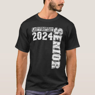 Senior 2024 Graduation Or The Last First Day Of Sc T-Shirt