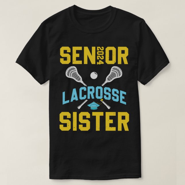 Senior 2024 Lacrosse Sister Graduation Lacrosse Pl T-Shirt (Design Front)