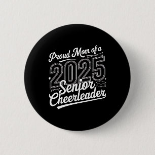 Senior 2025 Cheer Team Mom High School Graduation Button
