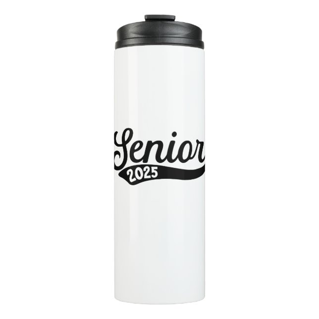 Senior 2025 Graduation Last Day of School  Thermal Tumbler (Front)