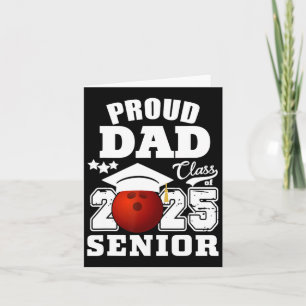 Senior 2025 Proud Dad Of A Cl Of 2025 Bowling Grad Card