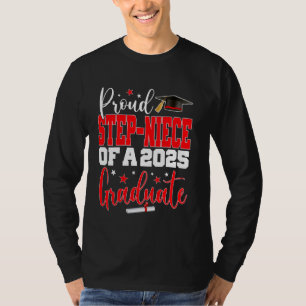 Senior 2025 Proud Step-niece Of A Class Of 2025 Gr T-Shirt