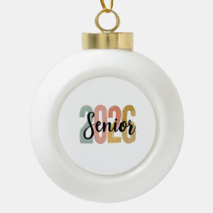 Senior 2026 Graduation 2026 Senior Graduate Gift Ceramic Ball Christmas Ornament
