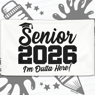 Senior 2026 I’m Outta Here Graduation Funny Quote Banner