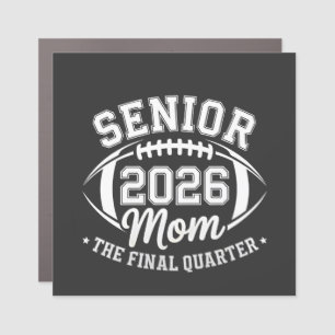 Senior 2026 Mom The Final Quarter Car Magnet