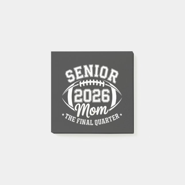 Senior 2026 Mom The Final Quarter Post-it Notes (Front)