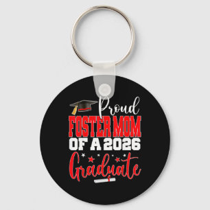 Senior 2026 Proud Foster-mom Of A Cl Of 2026 Gradu Keychain